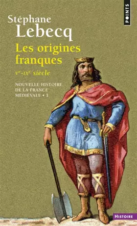 Couverture du produit · Nouvelle histoire de la France médiévale. Les origines franques Ve - IXe siècle