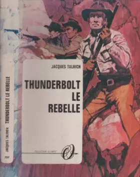 Couverture du produit · Thunderbolt le rebelle.