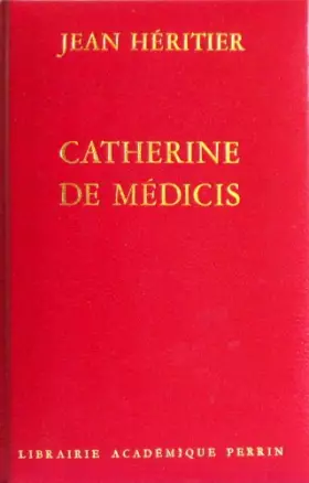 Couverture du produit · Catherine de Médicis...