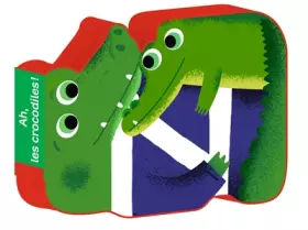Couverture du produit · Ah les crocodiles !
