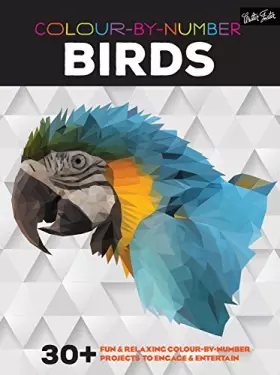 Couverture du produit · Colour-by-Number: Birds: 30+ fun & relaxing colour-by-number projects to engage & entertain