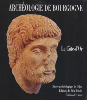 Couverture du produit · Archeologie De Bourgogne. La Cote-D'Or