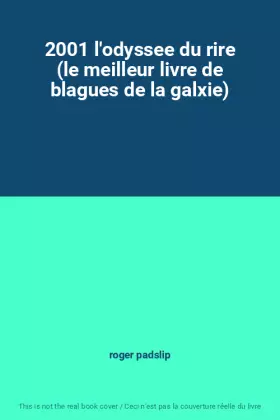 Couverture du produit · 2001 l'odyssee du rire (le meilleur livre de blagues de la galxie)
