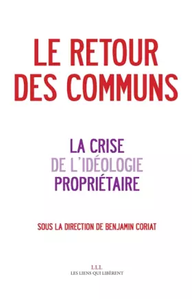 Couverture du produit · Le retour des communs: & la crise de l'idéologie propriétaire