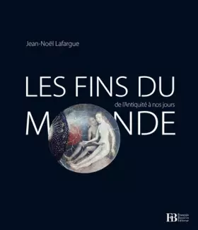 Couverture du produit · Les fins du monde de l'antiquité à nos jours