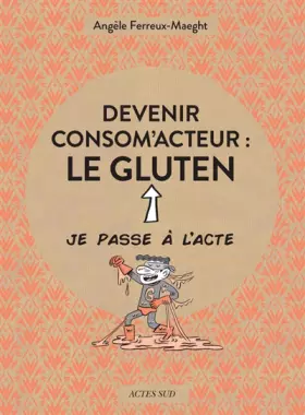 Couverture du produit · Devenir consom'acteur : le gluten