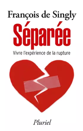 Couverture du produit · Séparée: Vivre l'expérience de la rupture