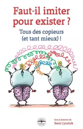 Couverture du produit · Faut-il imiter pour exister ?: Tous des copieurs (et tant mieux) !