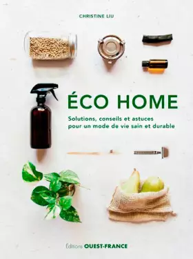 Couverture du produit · Éco Home. Solutions, conseils et astuces pour un mode de vie sain