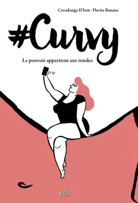Couverture du produit · Curvy: Le pouvoir appartient aux rondes