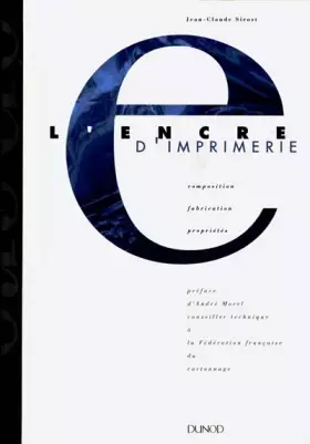 Couverture du produit · L'encre d'imprimerie : Composition, fabrication, propriétés