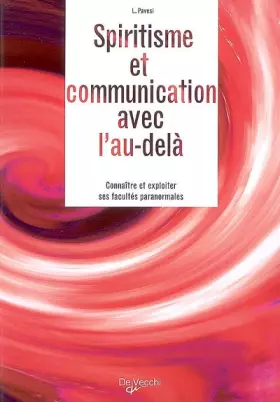 Couverture du produit · Spiritisme et communication avec l'au-delà: Connaître et exploiter ses facultés paranormales