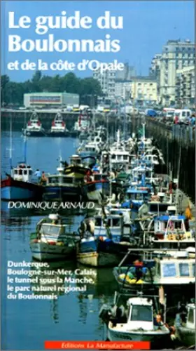 Couverture du produit · Le Guide du Boulonnais et de la Côte d'Opale