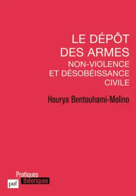 Couverture du produit · Le dépôt des armes. Non-violence et désobéissance civile