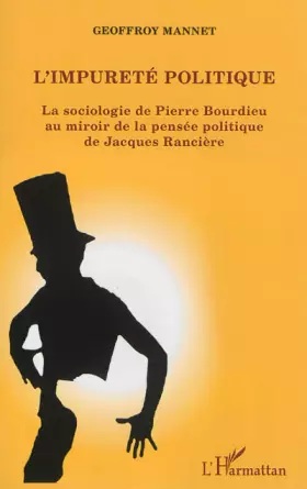 Couverture du produit · L'impureté politique: La sociologie de Pierre Bourdieu au miroir de la pensée politique de Jacques Rancière