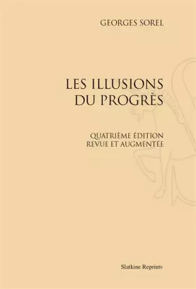 Couverture du produit · Les illusions du progrès. Quatrième édition revue et augmentée.