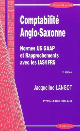 Couverture du produit · Comptabilite Anglo-Saxonne : Normes US GAAP et Rapprochements avec les IAS/IFRS