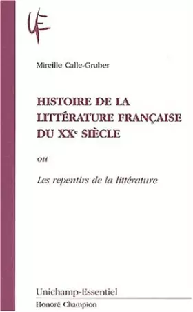 Couverture du produit · Histoire de la littérature française du XXe siècle, ou, Les repentirs de la littérature