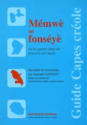 Couverture du produit · Mémwè an fonséyè, ou, Les quatre-vingt-dix pouvoirs des morts