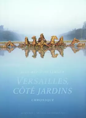 Couverture du produit · Versailles, côté jardin : Chroniques