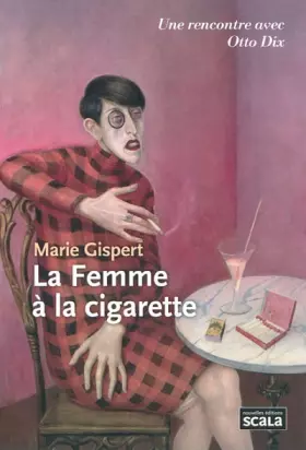 Couverture du produit · La Femme à la cigarette: Otto Dix