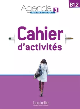 Couverture du produit · Agenda 3 - Cahier d'activités (B1.2)