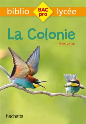 Couverture du produit · Bibliolycée Pro - La Colonie - Marivaux