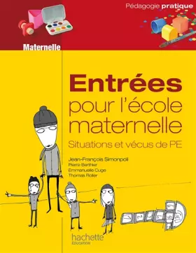 Couverture du produit · Entrées pour l'école maternelle: Situations vécues de PE