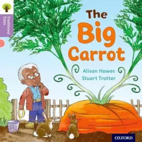 Couverture du produit · Oxford Reading Tree Traditional Tales: Level 1+: The Big Carrot