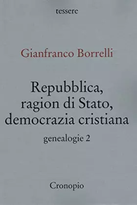 Couverture du produit · Genealogie. Repubblica, ragion di Stato, Democrazia cristiana (Vol. 2)
