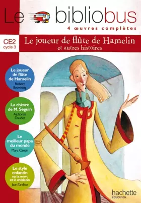 Couverture du produit · Le Bibliobus N° 8 CE2 - Le Joueur de flûte de Hamelin - Livre de l'élève - Ed.2005