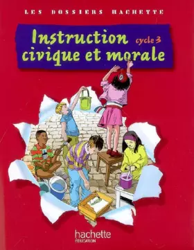 Couverture du produit · Instruction civique et morale cycle 3