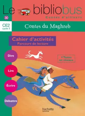 Couverture du produit · Le Bibliobus N° 30 CE2 - Contes du Maghreb - Cahier élève - Ed.2010