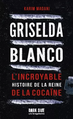Couverture du produit · Griselda Blanco - L'incroyable histoire de la reine de la cocaïne