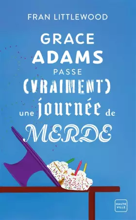 Couverture du produit · Grace Adams passe (vraiment) une journée de merde