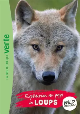 Couverture du produit · Wild Immersion 05 - Expédition au pays des loups