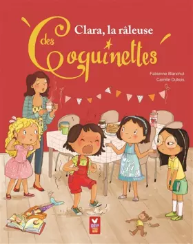 Couverture du produit · Clara, la râleuse des Coquinettes