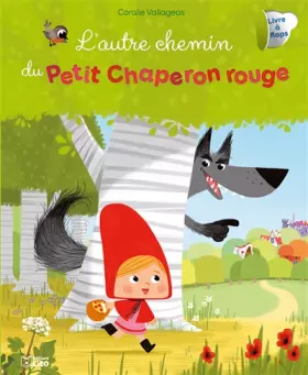 Couverture du produit · Les albums à flaps: L'autre chemin du petit chaperon rouge - Dès 3 ans