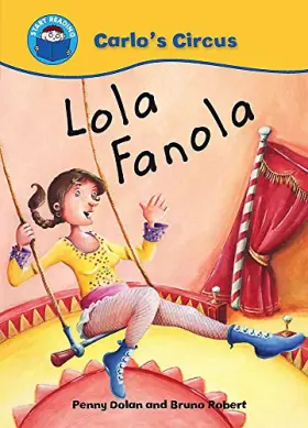 Couverture du produit · Lola Fanola (Start Reading: Carlo's Circus)