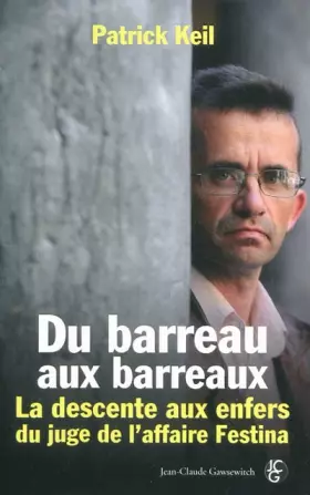 Couverture du produit · Du barreau aux barreaux : la descente aux enfers du juge de l'affaire Festina.