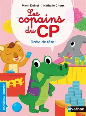 Couverture du produit · Les copains de CP, drôle de fête - Premières Lectures CP Niveau 2 - Dès 6 ans