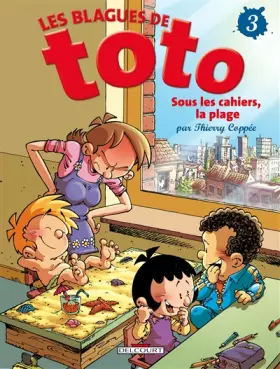 Couverture du produit · Les Blagues de Toto, tome 3 : Sous les cahiers, la plage