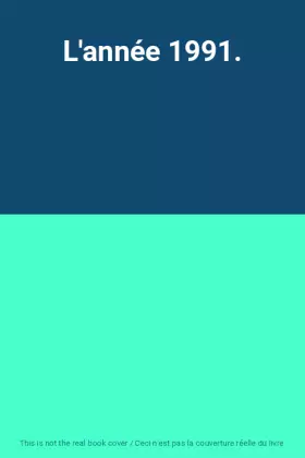 Couverture du produit · L'année 1991.