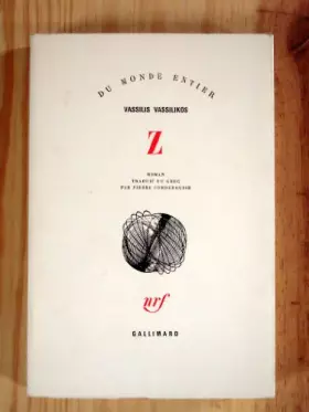 Couverture du produit · Vassilis Vassilikos. Z Z : . Traduit du grec par Pierre Comberousse