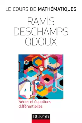 Couverture du produit · Le cours de mathématiques - Tome 4 - 3e éd - Séries et équations différentielles