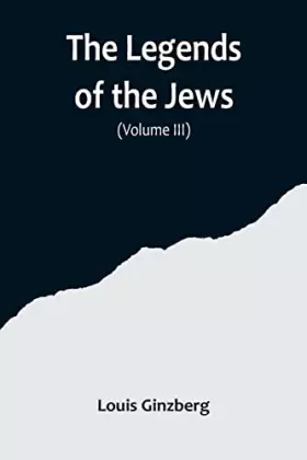 Couverture du produit · The Legends of the Jews( Volume III)