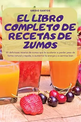 Couverture du produit · El Libro Completo de Recetas de Zumos (Portuguese Edition)