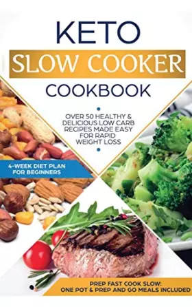 Couverture du produit · Keto Slow Cooker Cookbook: Best Healthy & Delicious High Fat Low Carb Slow Cooker Recipes Made Easy for Rapid Weight Loss (Incl