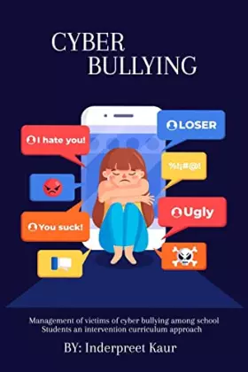 Couverture du produit · Management of Victims of Cyber ​​Bullying among School Students An Intervention Curriculum Approach