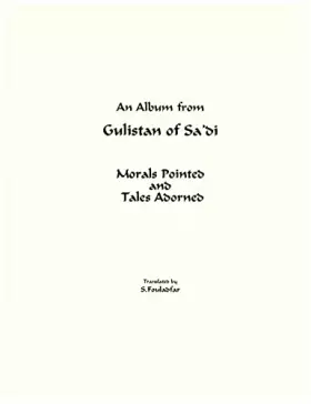 Couverture du produit · An Album From Gulistan of Sa'di- Morals Pointed and Tales Adorned